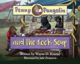 Penny Pangolin and the Rock Soup Penny Pangolin and the Rock Soup