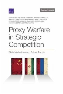 Proxy Warfare in Strategic Competition - Watts, Stephen; Frederick, Bryan; Chandler, Nathan
