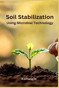 Soil Stabilization Using Microbial Technology - N, Kamaraj