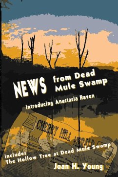 News from Dead Mule Swamp - Young, Joan H.