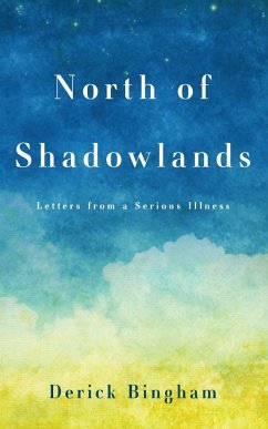 North Of Shadowlands - Bingham, Derick