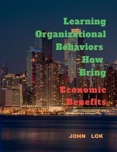 Learning Organizational Behaviors How Bring - Lok, John