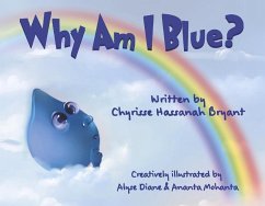 Why Am I Blue? - Bryant, Chyrisse Hassanah