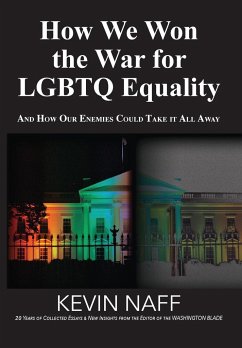 How We Won the War for LGBTQ Equality - Naff, Kevin