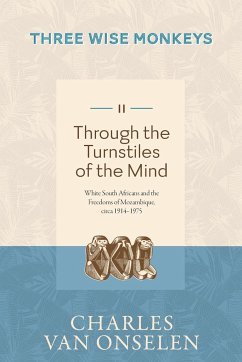 THROUGH THE TURNSTILES OF THE MIND - Volume 2/Three Wise Monkeys - Onselen, Charles Van