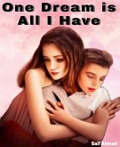 One Dream Is All I Have (eBook, ePUB)