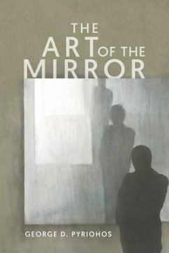 The Art of the Mirror (eBook, ePUB) - Pyriohos, George