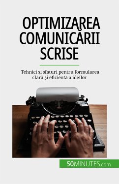 Optimizarea comunicării scrise (eBook, ePUB) - Schandeler, Florence