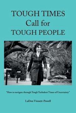 Tough Times Call for Tough People: 