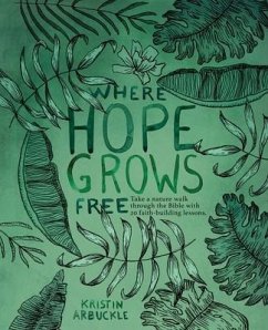 Where Hope Grows Free - Arbuckle, Kristin