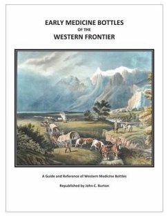 Early Medicine Bottles of the Western Frontier - Burton, John C.