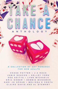 Take A Chance Anthology: A Collection of Gay Romance for New Adults - Deacon, Jamie