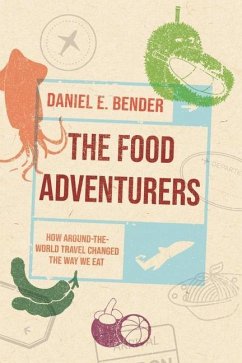 The Food Adventurers - Bender, Daniel E.