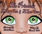The Princess: A Fairy Tale & A True Story
