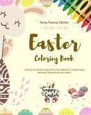 Easter Coloring Book   Super Cute and Funny Easter Bunnies and Eggs Scenes   Perfect Gift for Children and Teens