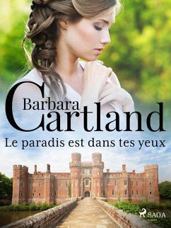 Le paradis est dans tes yeux (eBook, ePUB) - Cartland, Barbara