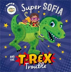 Super Sofia and the T. Rex Trouble! - Bugbird, Tim