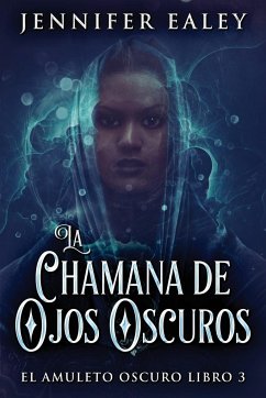 La Chamana de Ojos Oscuros - Ealey, Jennifer