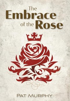 Embrace of the Rose - Murphy, Pat