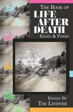 The Book of Life After Death: Essays & Poems