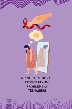 A CRITICAL STUDY OF PSYCHO SEXUAL PROBLEMS of TEENAGERS - V. J., Vaghela
