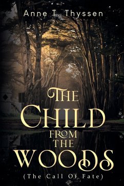 The Child From The Woods (The Call Of Fate) - Thode Thyssen, Anne