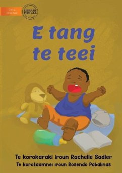 Baby Is Crying - E tang te teei (Te Kiribati) - Sadler, Rachelle