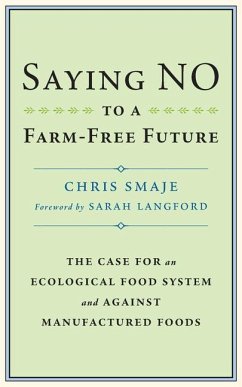 Saying NO to a Farm-Free Future - Smaje, Chris