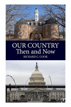 Our Country, Then and Now - Cook, Richard C