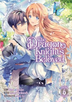 The Dragon Knight's Beloved (Manga) Vol. 6 - Orikawa, Asagi