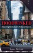 Hoodwinked: Exploring our Culture's... - Bild 1