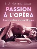 Passion à l'opéra - 8 nouvelles romantiques (eBook, ePUB)