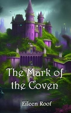 The Mark of the Coven (eBook, ePUB) - Roof, Eileen