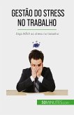 Gestão do stress no trabalho (eBook, ePUB)