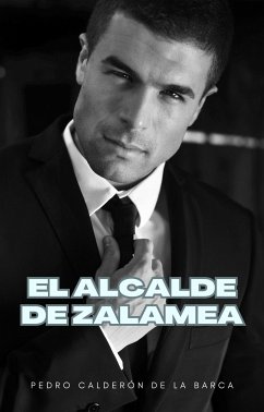 El alcalde de Zalamea (eBook, ePUB) - Calderón de la Barca, Pedro