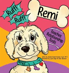 Ruff! Ruff! Remi Teaches Relationship Tools - Newkam, Danielle Budash; Lillge, Lynne