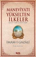 Maneviyati Yükselten Ilkeler - Gazali, Imam-I