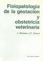 Fisiopatología de la gestación y obstetricia veterinaria