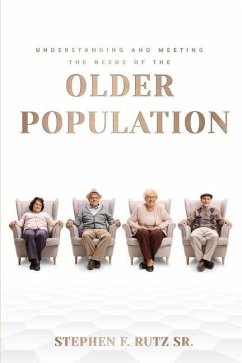 Meeting the Needs of the Elder Population: Atlas Planning Manual - Rutz, Stephen F.
