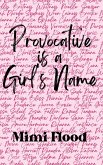 Provocative is a Girl's Name