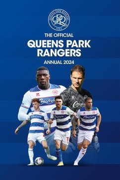 The Official Queens Park Rangers Annual 2024 - Football Club, Queens Park Rangers