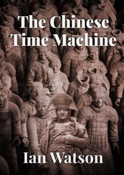 The Chinese Time Machine - Watson, Ian