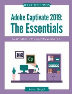 Adobe Captivate 2019: The Essentials (4th Edition) - Siegel, Kevin
