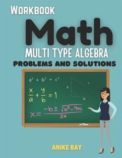 Math ALGEBRA: Problems and Solutions - Montgomery, Iris; Bay, Anike