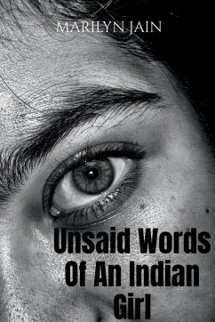 Unsaid words of an Indian Girl - Jain, Marilyn