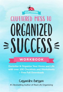 Cluttered Mess to Organized Success Workbook - Aarssen, Cassandra