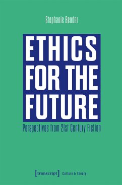 Ethics for the Future (eBook, PDF) - Bender, Stephanie