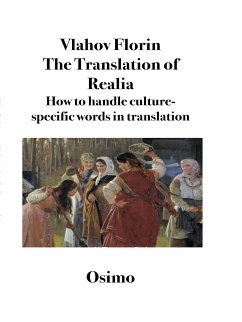 The Translation of Realia (eBook, ePUB) - Vlahov, Sergej; Florin, Sider