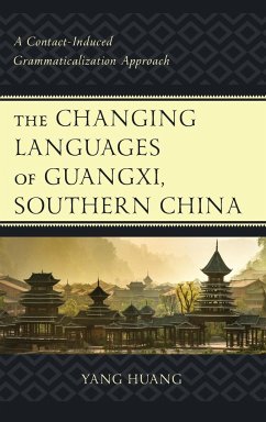 The Changing Languages of Guangxi, Southern China - Huang, Yang