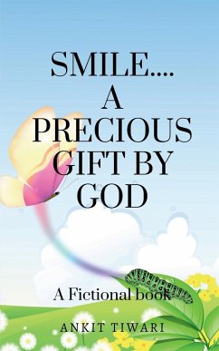 SMILE........ A PRECIOUS GIFT BY GOD - Tiwari, Ankit